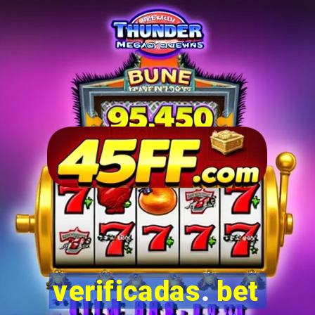 verificadas. bet